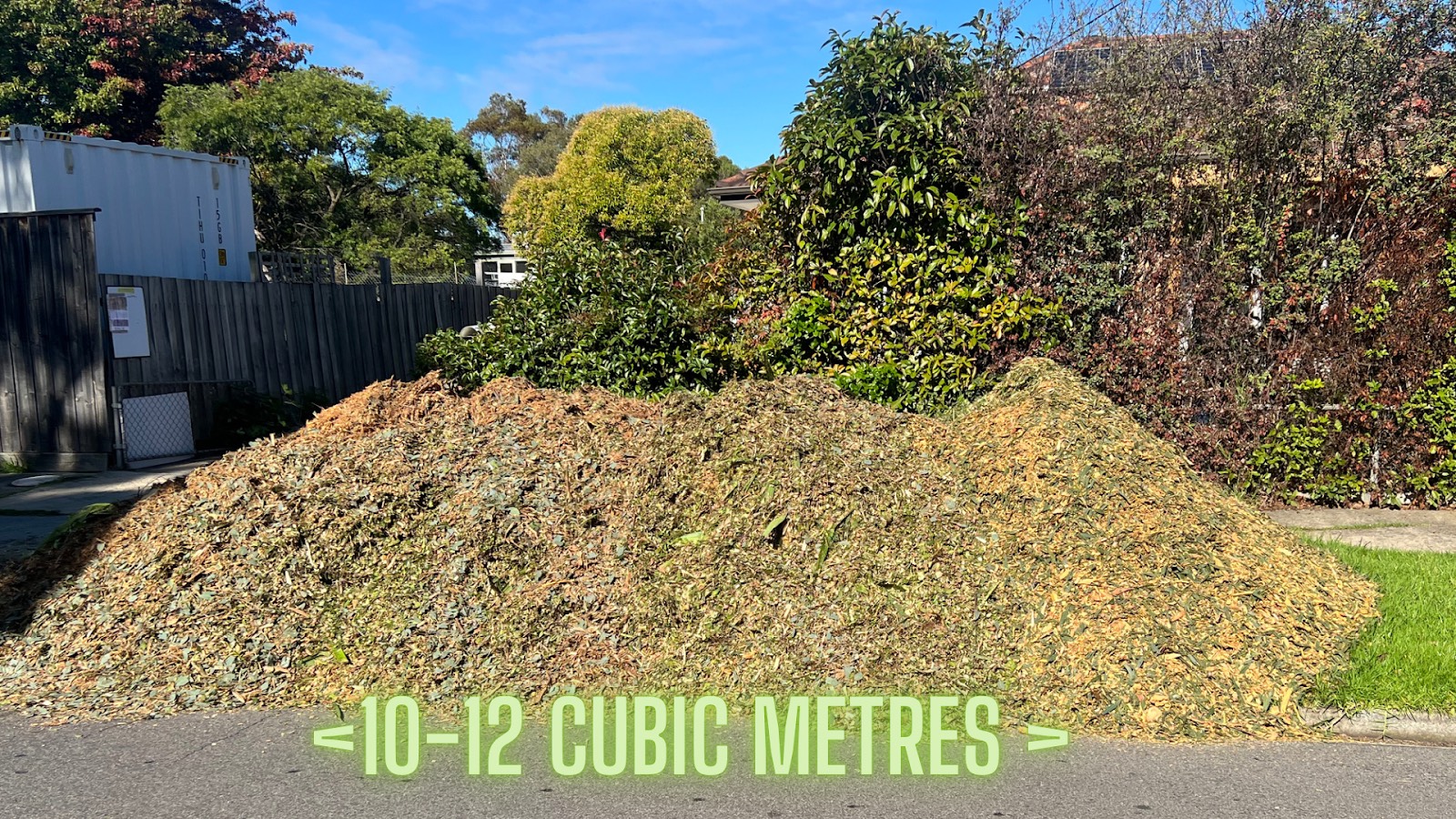 Large curb-side mulch deliveries of about 10 to 12 cubic metres